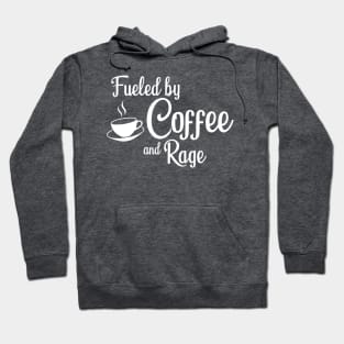 Fueled by Coffee and Rage: White Print Hoodie